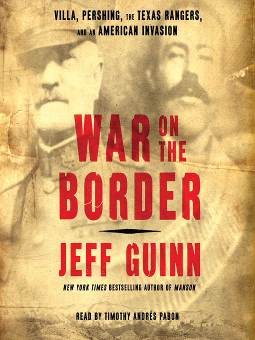 Title details for War on the Border by Jeff Guinn - Available